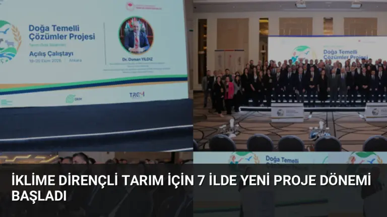 İklime Dirençli Tarım İçin 7 İlde Yeni Proje Dönemi Başladı