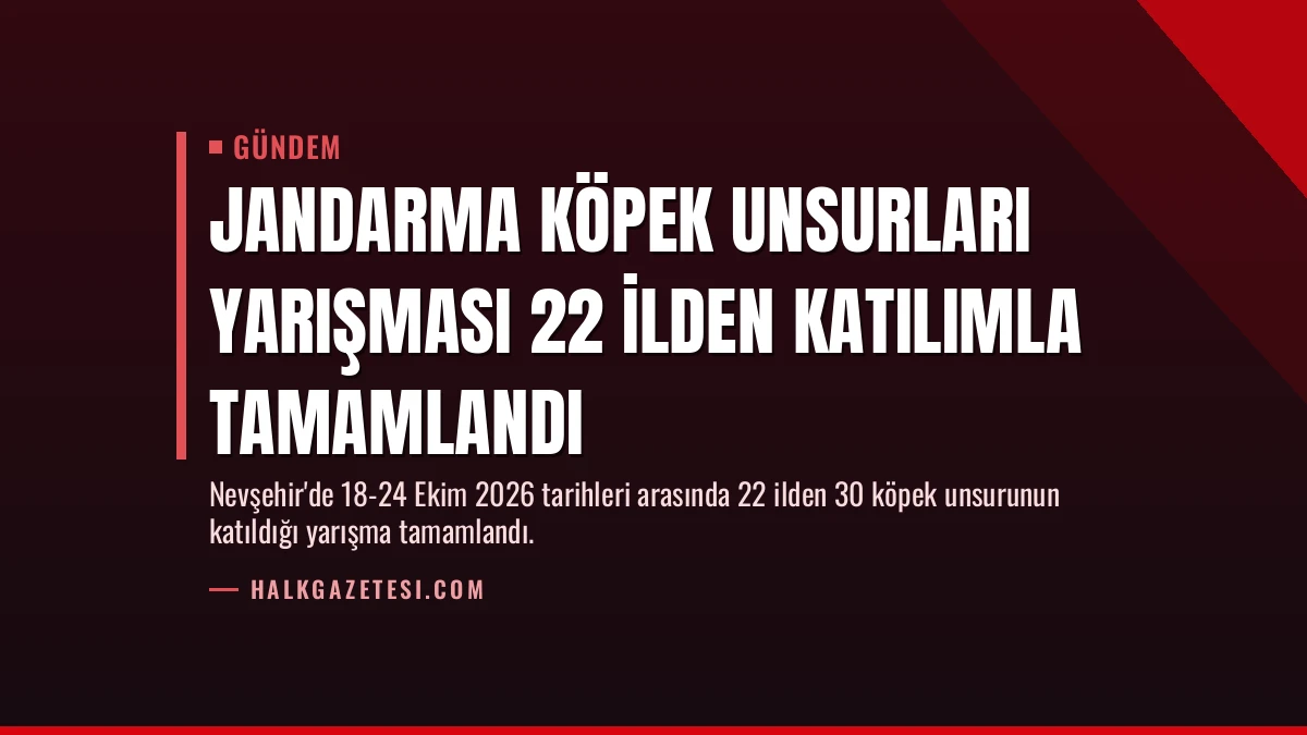 Jandarma Köpek Unsurları Yarışması 22 İlden Katılımla Tamamlandı