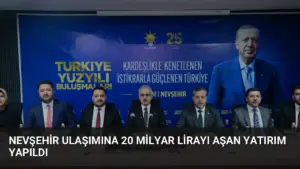 Nevşehir Ulaşımına 20 Milyar Lirayı Aşan Yatırım Yapıldı