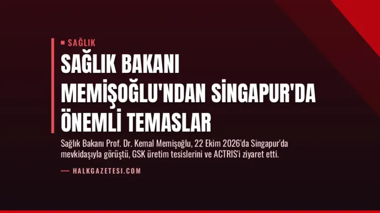 Sağlık Bakanı Memişoğlu’ndan Singapur’da Önemli Temaslar